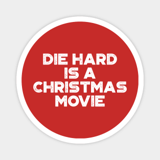 Die Hard Is A Christmas Movie Funny Vintage Retro (White) Magnet